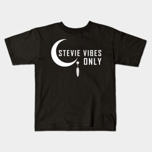 stevie vibes only Kids T-Shirt